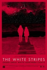 Locandina di "The White Stripes Under Great White Northern Lights"