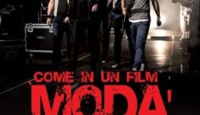 Modà come in un film